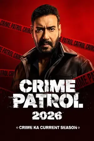 Crime Patrol 2026: Crime Ka Current Season 2026 Season 1 Sony-Liv Audio WEB-DL | Dubbed Hindi Movie [EP - 15 ADDED]
